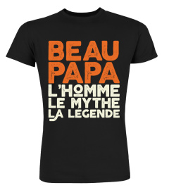 Beau-Papa l'homme le mythe la légende | Cadeau T-Collector®