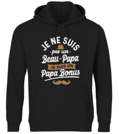 Je ne suis pas un beau-papa je suis un papa bonus | Cadeau T-Collector®