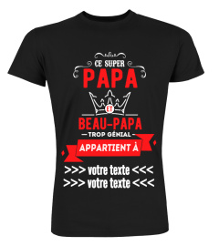 Personnalisable : Ce super Papa et Beau-Papa trop génial appartient à "votre texte" | Cadeau T-Collector®