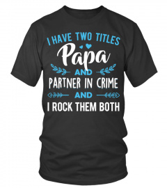 Papa partner in crime