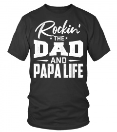 Rockin the dad and papa life