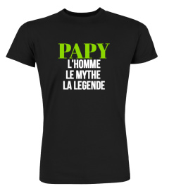 PAPY L'homme le mythe la légende | Cadeau T-Collector®