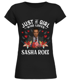 JUST A GIRL WHO LOVES  SASHA ROIZ