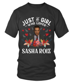 JUST A GIRL WHO LOVES  SASHA ROIZ