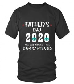Father's Day Quarantine Shirt - Dad Shirt - Father's Day 2020 - Quarantine Shirt - The One Where - Gift for Dad -