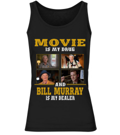 BILL MURRAY IS MY DEALER