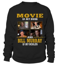 BILL MURRAY IS MY DEALER