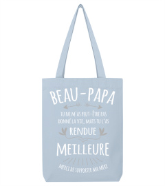 Beau-Papa tu ne m'as peut-être pas donné la vie, mais tu l'as rendue meilleure. Merci de supporter ma mère | Cadeau T-Collector®