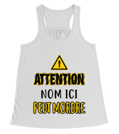 ATTENTION "NOM ICI" PEUT MORDRE