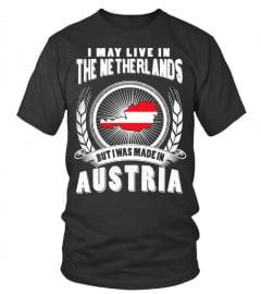 LIVE IN The Netherlands- MADE IN AUSTRIA