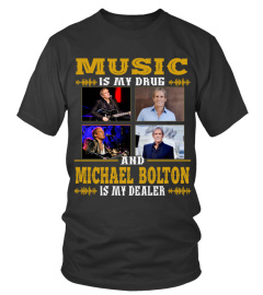 MICHAEL BOLTON IS MY DEALER