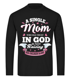 Mother Single Mom Who Has Trust In God Is Not Raising