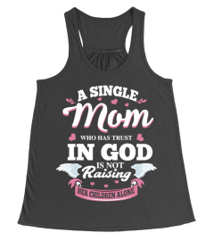 Mother Single Mom Who Has Trust In God Is Not Raising