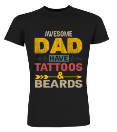 Awesome dads have tattoos and beards father day 2020 shirt