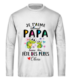 JE T'AIME TELLEMENT PAPA BONNE 1ÈRE FÊTE DES PÈRES