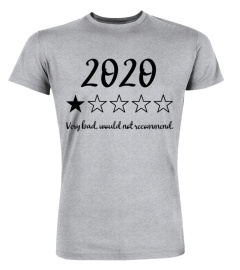 2020 Very Bad, Would Not Recommend, 1 Star Review Shirt, Disappointing 2020, 2020 Sucks, Quarantine, Social Distancing, Worst Year Ever