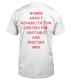 Women aren't Rehabilitation Centers