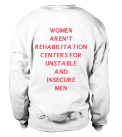 Women aren't Rehabilitation Centers