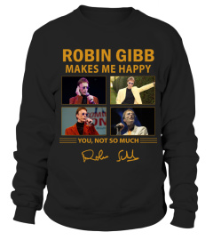 ROBIN GIBB MAKES ME HAPPY