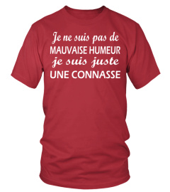 Pas de mauvaise humeur / Juste une Connasse