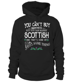 You Can't Buy Happiness But You Can Marry Scottish