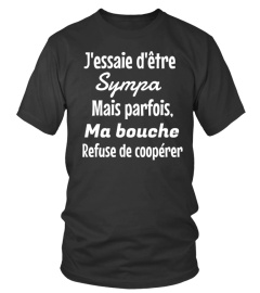 J'essaie d'être sympa mais parfois, ma bouche refuse de coopérer - Edition Limitée