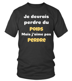 Je devrais perdre du poids mais j'aime pas perdre - Edition Limitée