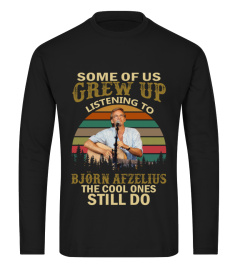 GREW UP LISTENING TO BJORN AFZELIUS