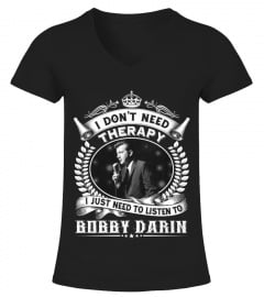I DON'T NEED THERAPY I JUST NEED TO LISTEN TO BOBBY DARIN
