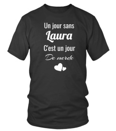 Un jour sans Laura c'est un jour de merde - Edition Limitée