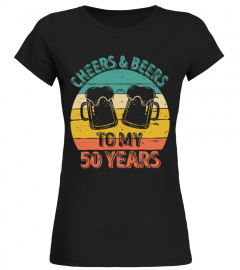Cheers And Beers To My 50 Years T-Shirt