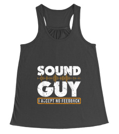 Sound Guy Accept No Feedback Audio Engineer Mixing Mastering T-Shirt