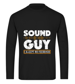 Sound Guy Accept No Feedback Audio Engineer Mixing Mastering T-Shirt