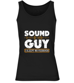 Sound Guy Accept No Feedback Audio Engineer Mixing Mastering T-Shirt