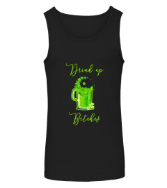 Drink Up Bitches Funny St Patricks Day Beer T Shirt