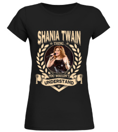 SHANIA TWAIN THING YOU WOULDN'T UNDERSTAND