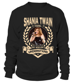 SHANIA TWAIN THING YOU WOULDN'T UNDERSTAND