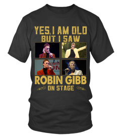 I SAW ROBIN GIBB ON STAGE