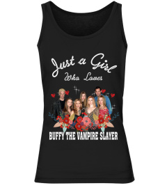 GIRL WHO LOVES BUFFY THE VAMPIRE SLAYER