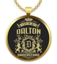 Dalton Shirts A Dalton Thing You Wouldn't Understand T shirts Hoodies Sweatshirts