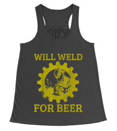 Mens Will Weld For Beer Funny Welder Welding Gift T-Shirt