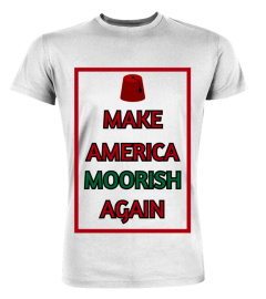 MAKE AMERICA MOORISH AGAIN