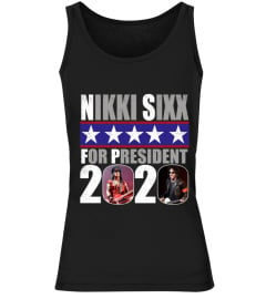 NIKKI SIXX FOR PRESIDENT 2020