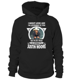 I'M LISTENING TO JUSTIN MOORE