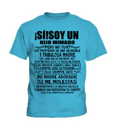 !SI!SOY UN HIJO MIMADO PERO NO TUYO SOY PROPIEDAD DE