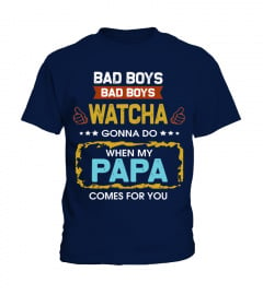 BAD BOYS - PAPA
