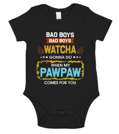 BAD BOYS - PAWPAW