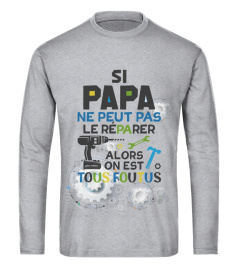 SI PAPA NE PEUT PAS LE REPARER