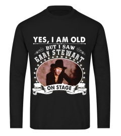 YES I AM OLD GARY STEWART