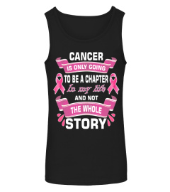 breast cancer Cancer Is Only Going To Be A Chapter In My Life And Not The Whole Story love